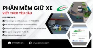 Phần mềm giữ xe viết theo yêu cầu là gì?