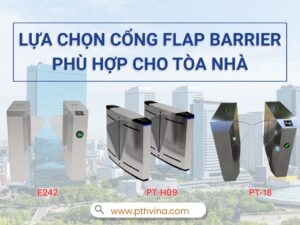 Lựa chọn mẫu cổng flap barrier lắp đặt cho tòa nhà phù hợp