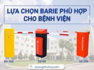 Cách lựa chọn Barie cho bãi xe bệnh viện