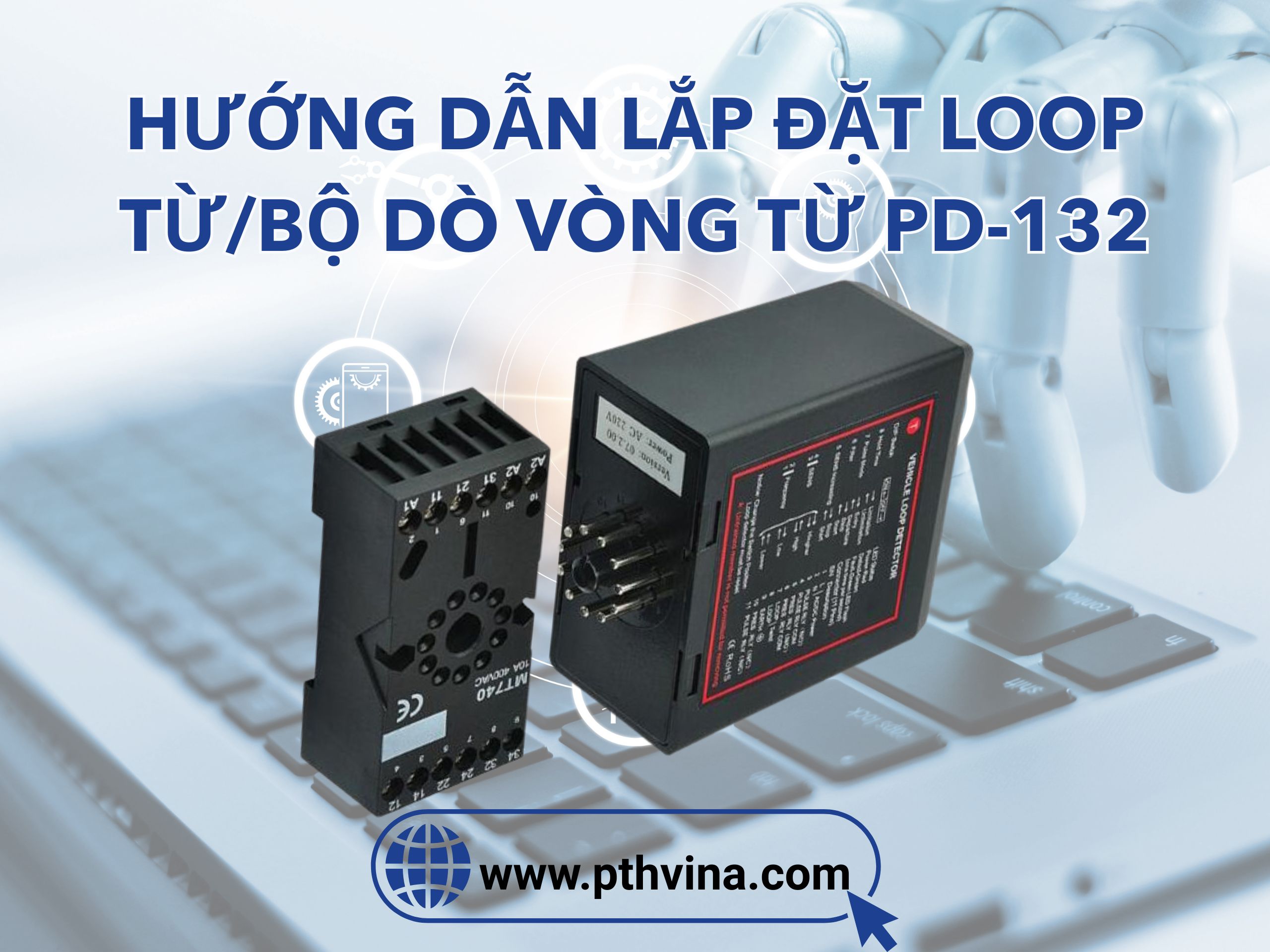 Cách lắp đặt Loop từ PD-132/bộ dò vòng từ PD-132 chi tiết 6 Cách lắp đặt Loop từ PD-132