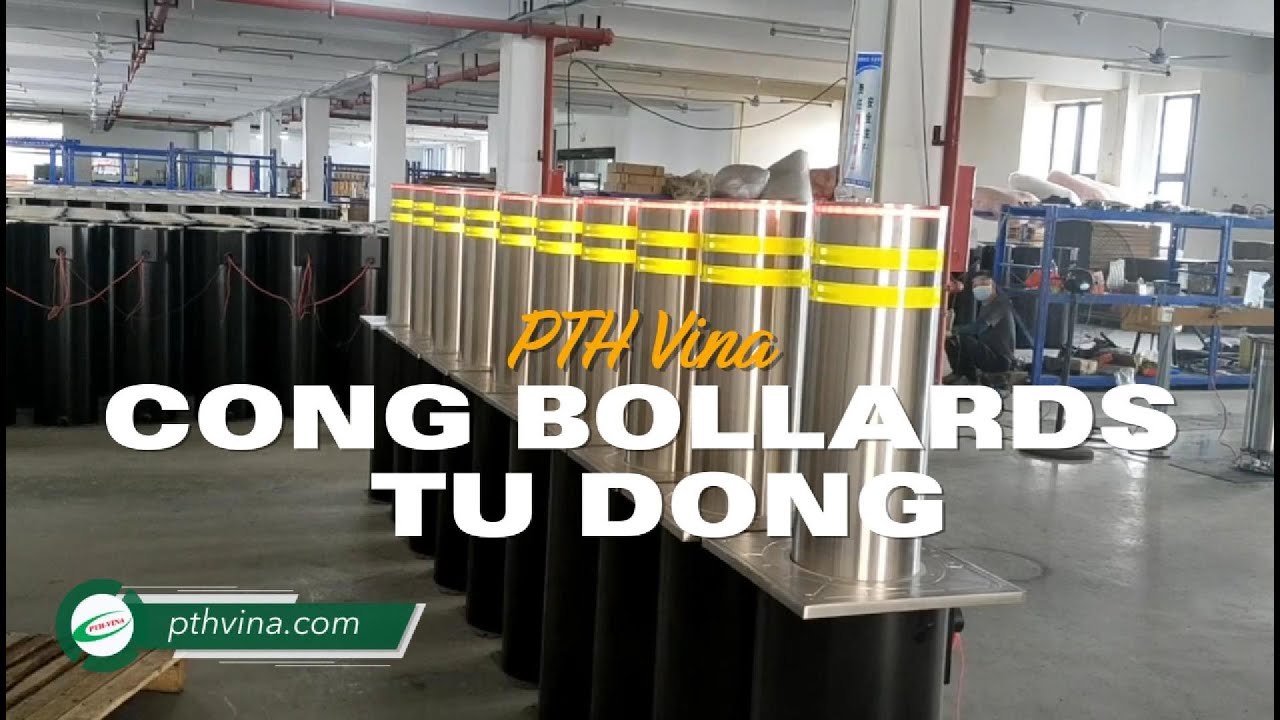 Trụ Bollard tự động cho KCN, Chế xuất, Xí nghiệp Trụ Bollard tự động cho KCN, Chế xuất, Xí nghiệp